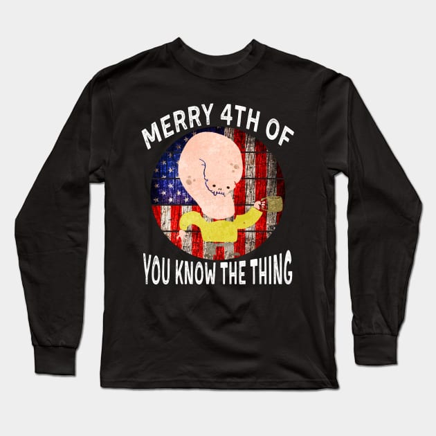 Merry 4th The Thing You Know Long Sleeve T-Shirt by raeex